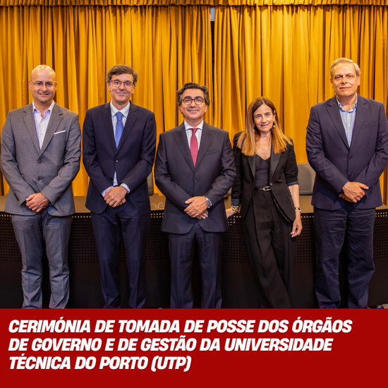 Cerimónia de Tomada de Posse dos Órgãos de Governo e de Gestão da Universidade Técnica do Porto (UTP)