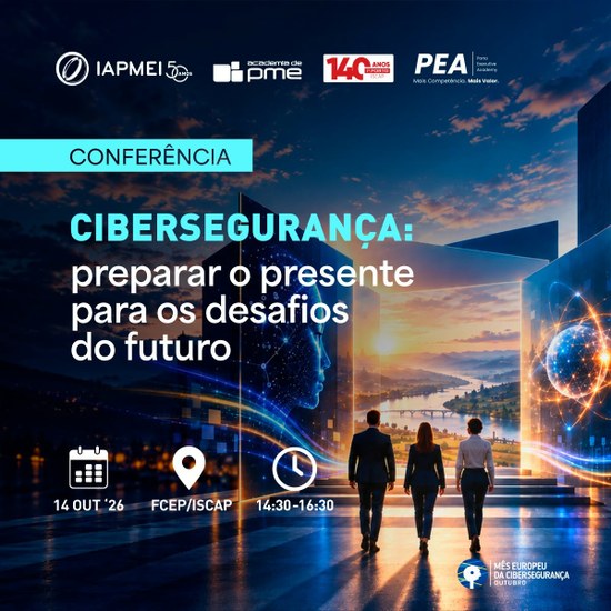 Conferência “Cibersegurança: preparar o presente para os desafios do futuro”
