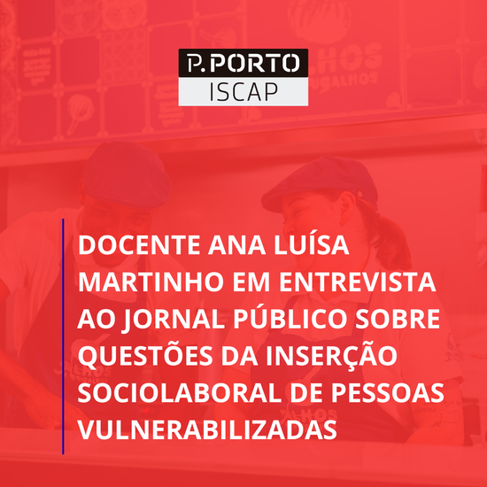 Docente Ana Luísa Martinho em entrevista ao Jornal Público sobre questões da inserção sociolaboral de pessoas vulnerabilizadas