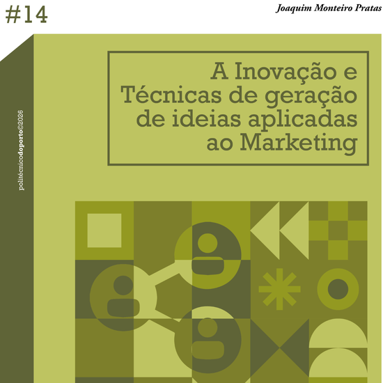 Docente da FCEP, Joaquim Monteiro Pratas, lança livro sobre inovação e técnicas de geração de ideias aplicadas ao marketing