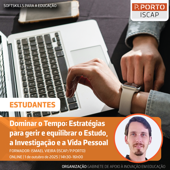 Dominar o Tempo: Estratégias para gerir e equilibrar o Estudo, Investigação e Vida Pessoal (Estudantes)