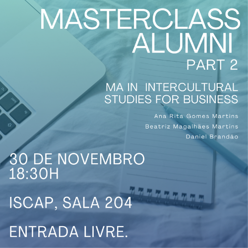 Masterclass do Mestrado em Intercultural Studies for Business "Alumni & Graduates on Research Methodologies” – Parte 2 
