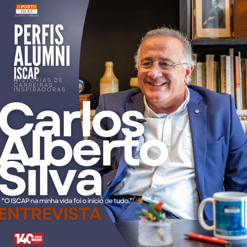 Perfis Alumni ISCAP | Carlos Alberto Silva