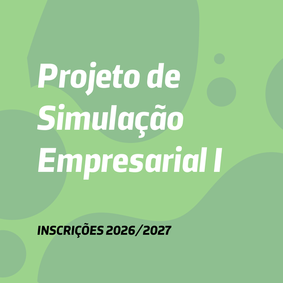 Projeto de Simulação Empresarial I - Inscrições 2026/2027