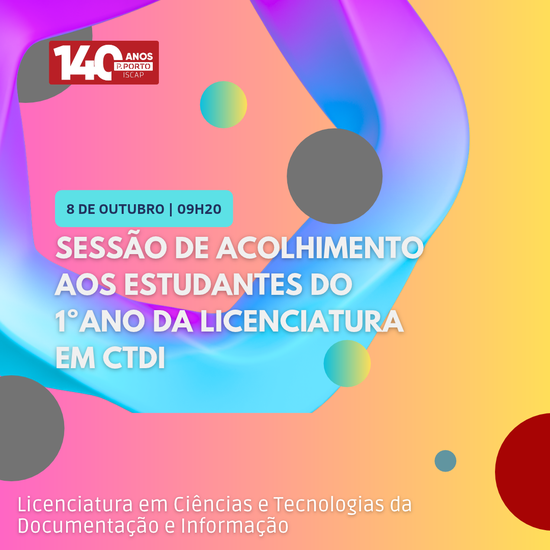 Sessão de Acolhimento aos Estudantes do 1ºAno da LCTDI