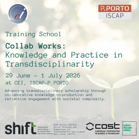SHiFT COST Action Training School “Collab Works: Co Creating Knowledge Across Disciplines and Practice”, CEI-ISCAP,P.Porto, 29|06 – 01|07