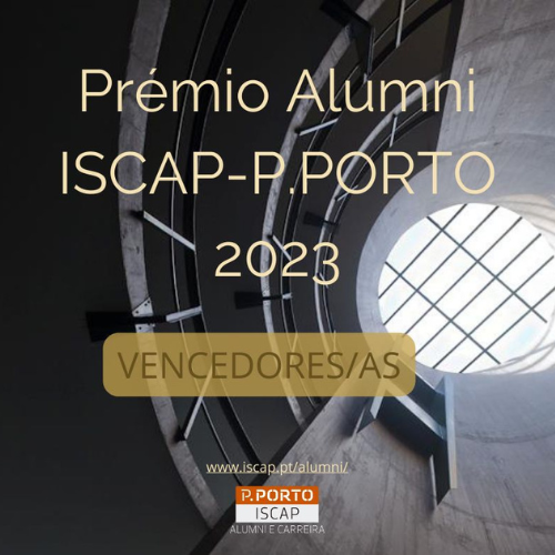 Vencedores/as do Prémio Alumni ISCAP-P.PORTO 2023